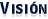 Visión