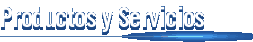 Productos y Servicios